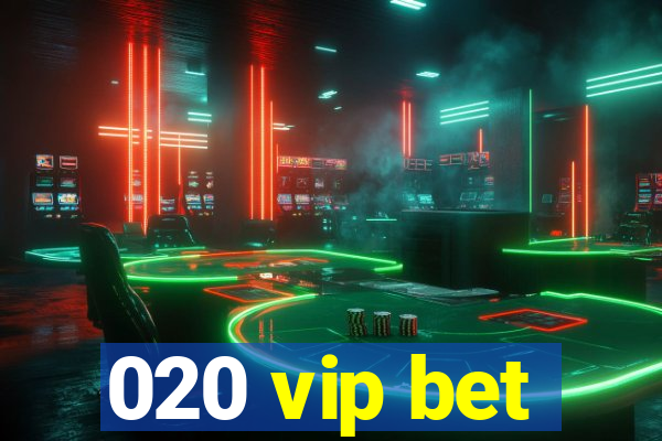 020 vip bet